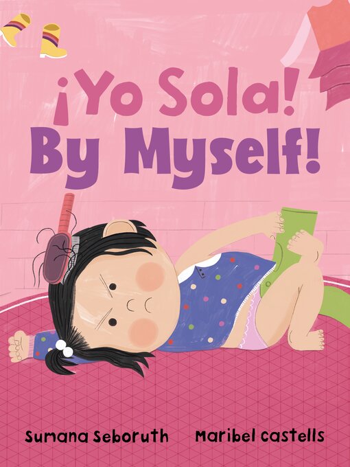 Title details for ¡Yo sola! / by Myself! by Sumana Seeboruth - Available